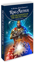 King Arthur And The Knights Of The Round Table | All Time Great Classics Novels