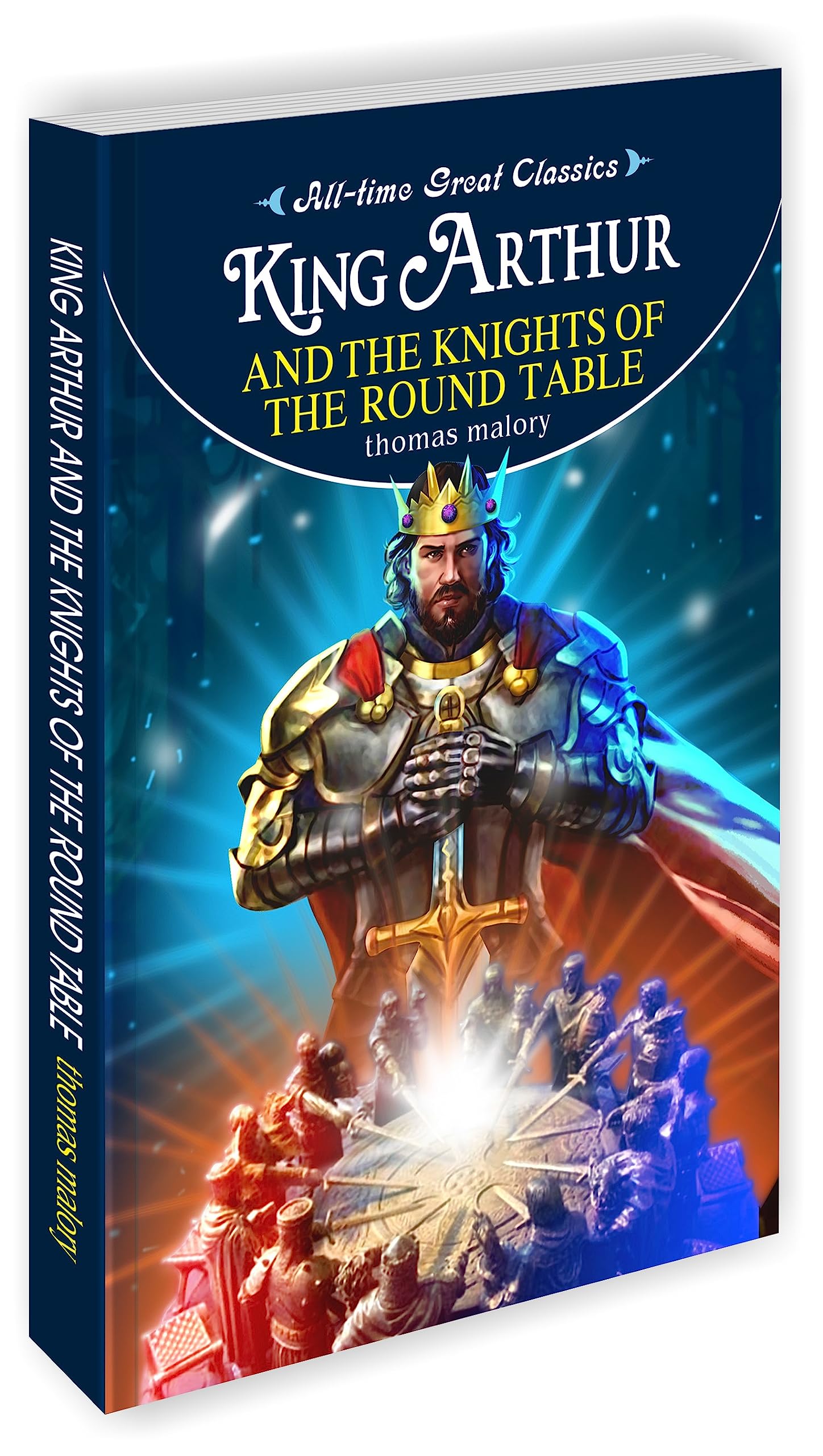 King Arthur And The Knights Of The Round Table | All Time Great Classics Novels