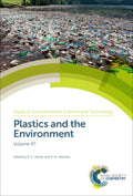 Plastics and the Environment (Issues in Environmental Science and Technology, Volume 47)