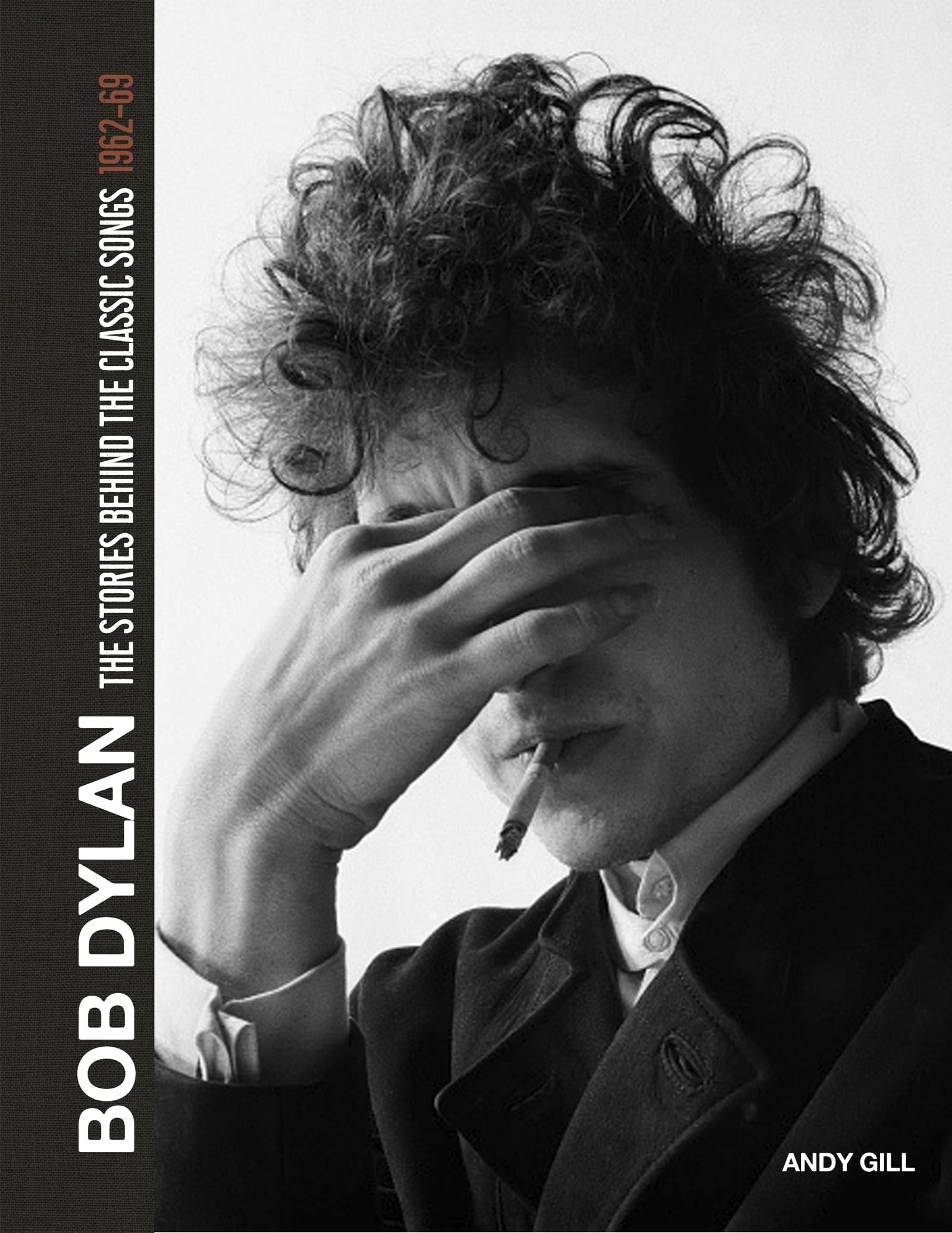 Bob Dylan: The Stories Behind the Songs, 196269
