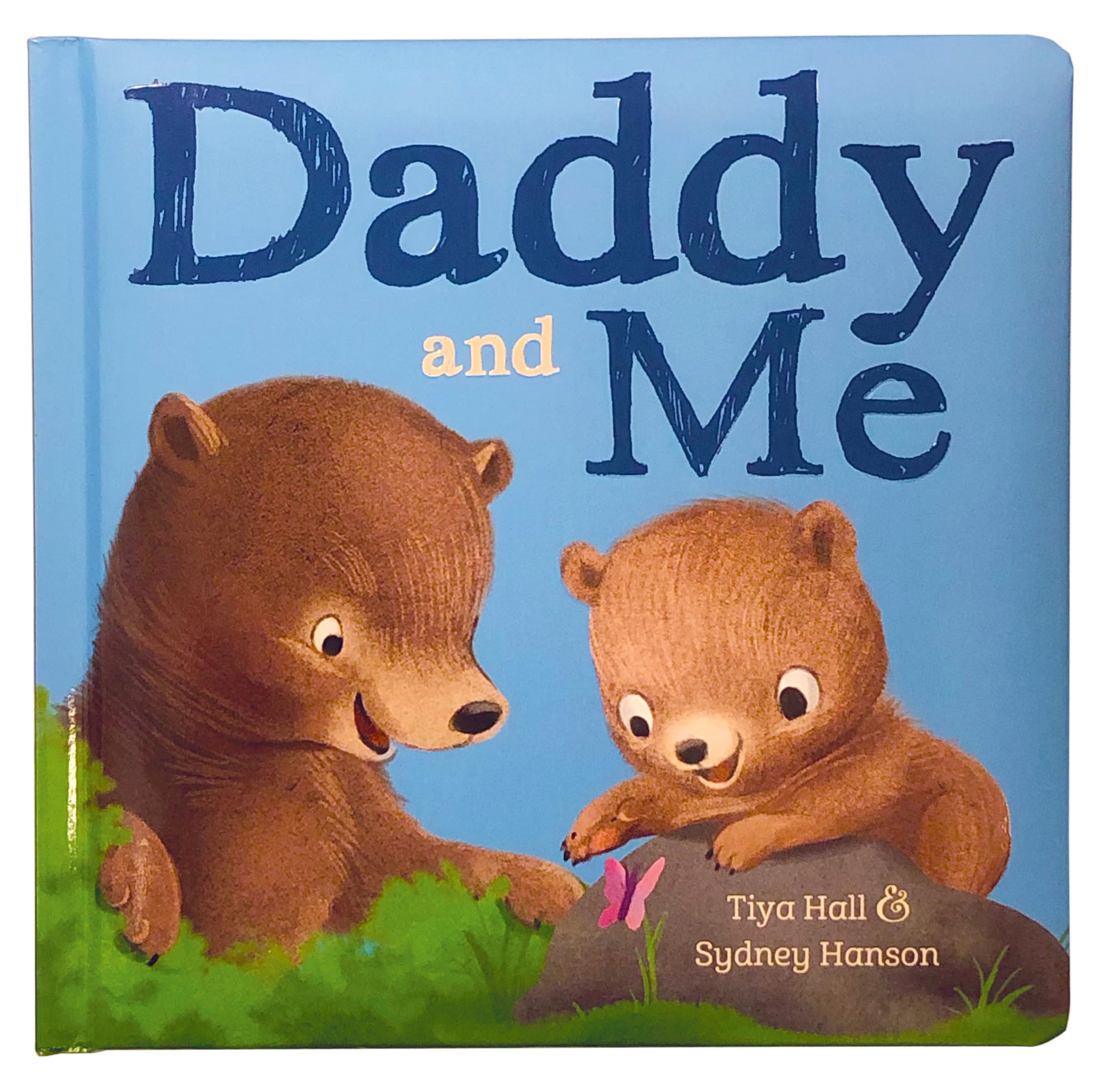 Daddy And Me Childrens Padded Picture Board Book: A Story of Unconditional Love