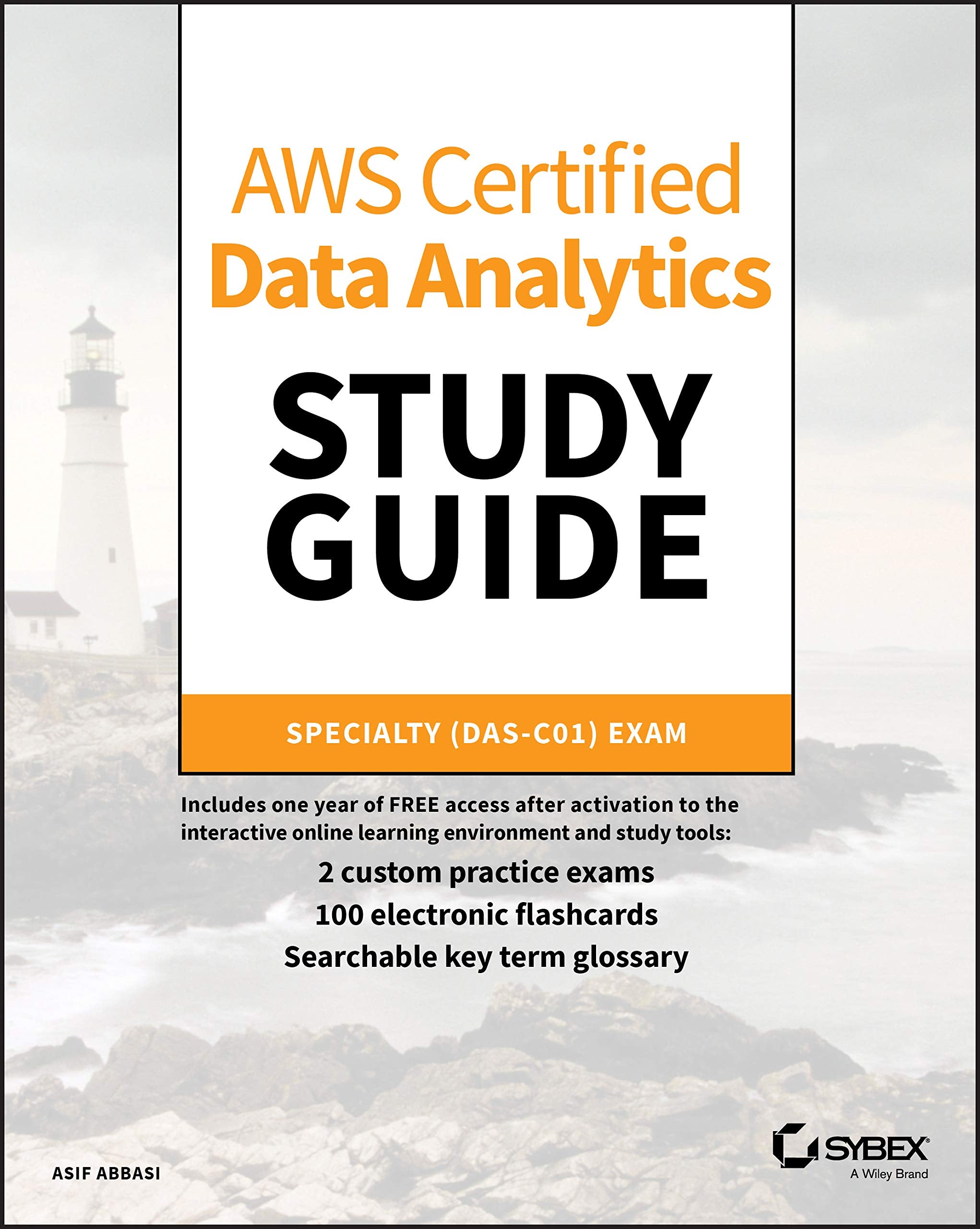 AWS Certified Data Analytics Study Guide: Specialty (DASC01) Exam