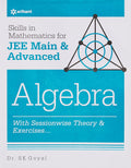 Skill in Mathematics  Algebra for JEE Main and Advanced