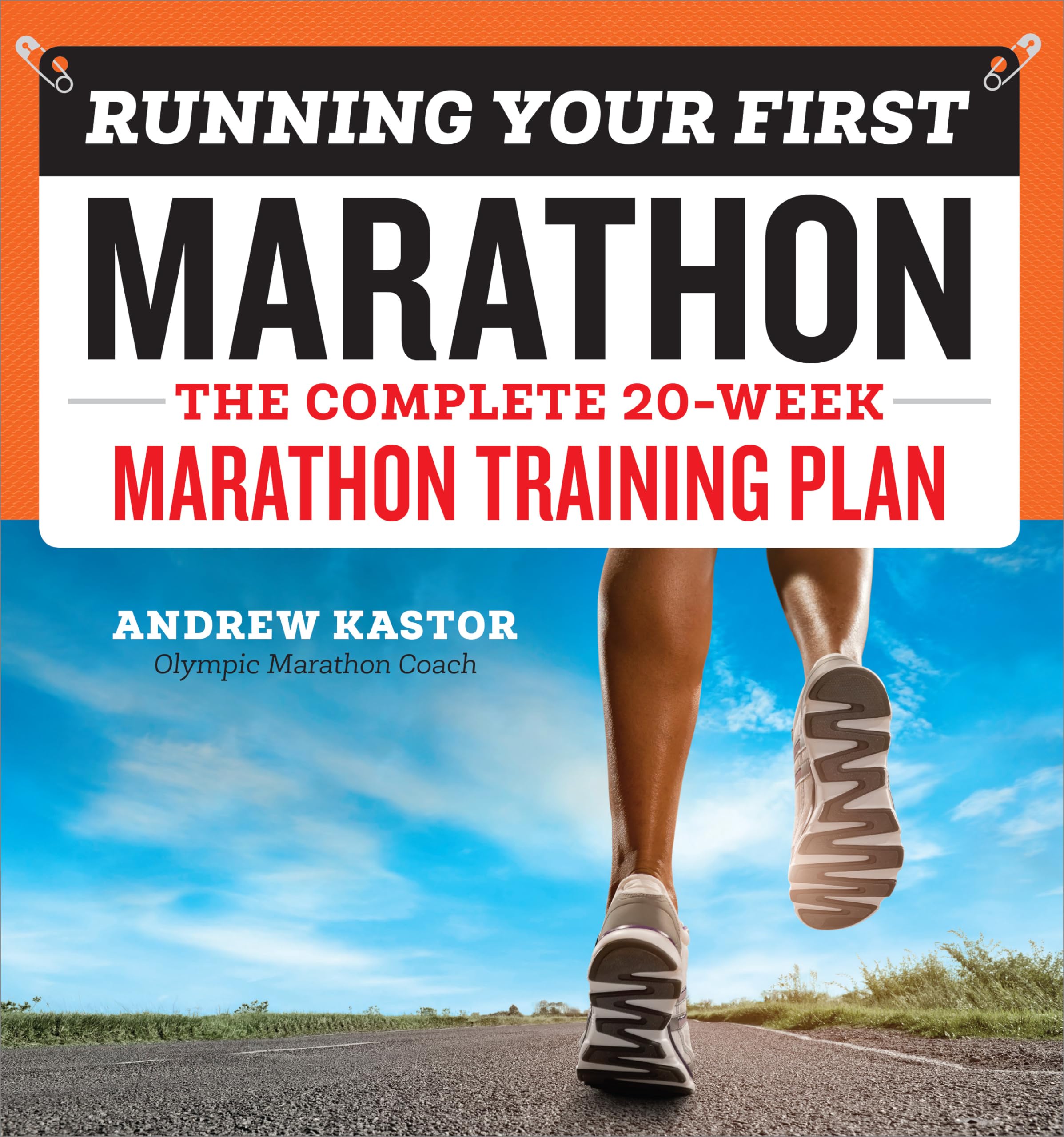 Running Your First Marathon: The Complete 20Week Marathon Training Plan
