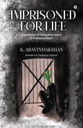 Imprisoned For Life : Translation of Malayalam novel Jeevaparyantham