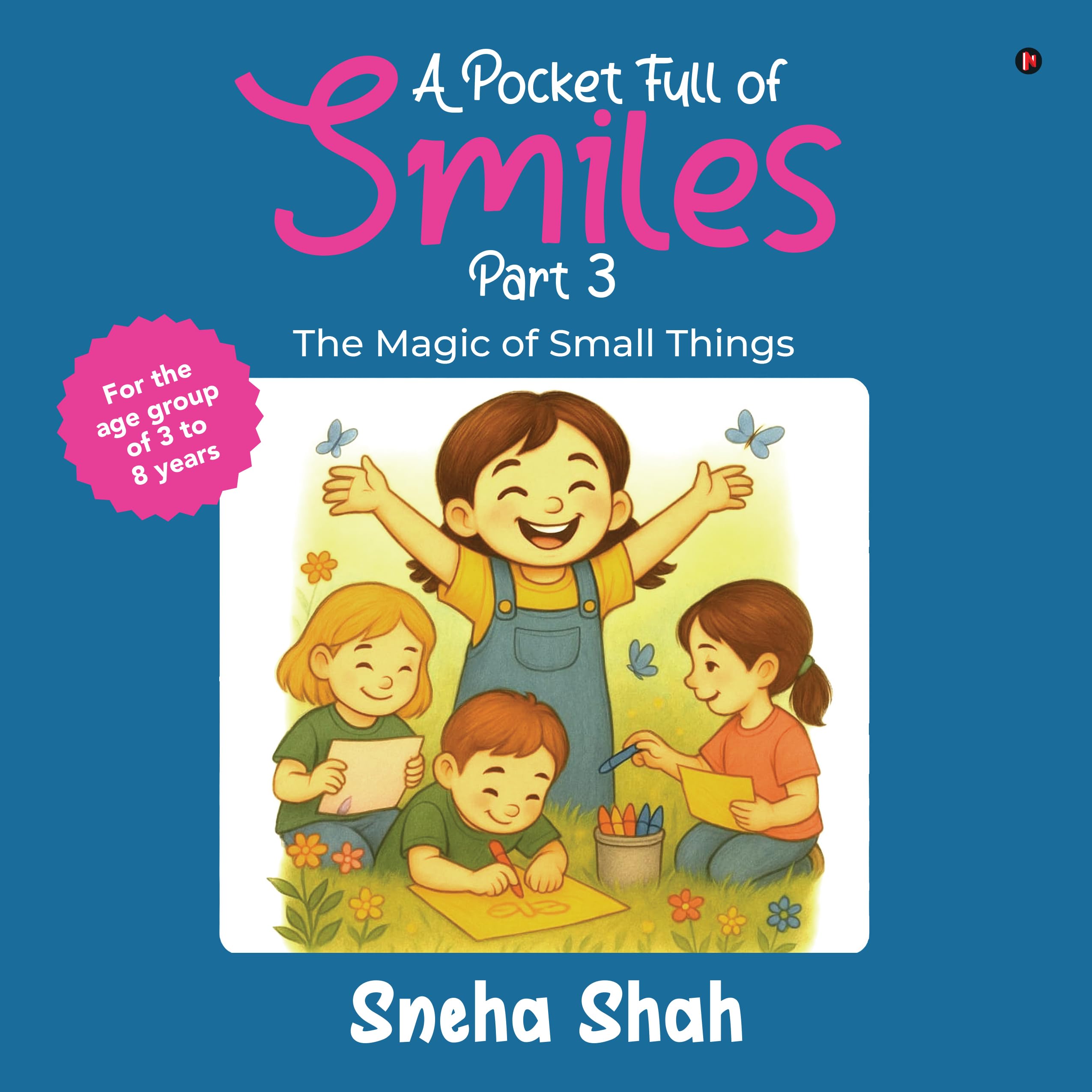 A Pocket Full of Smiles Part  3: The Magic of Small Things