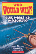Who Would Win?: Blue Whale Vs. Mosquito