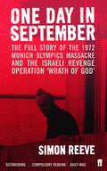 One Day in September: The full story of the 1972 Munich Olympics Massacre and the Israeli Revenge Operation Wrath of God