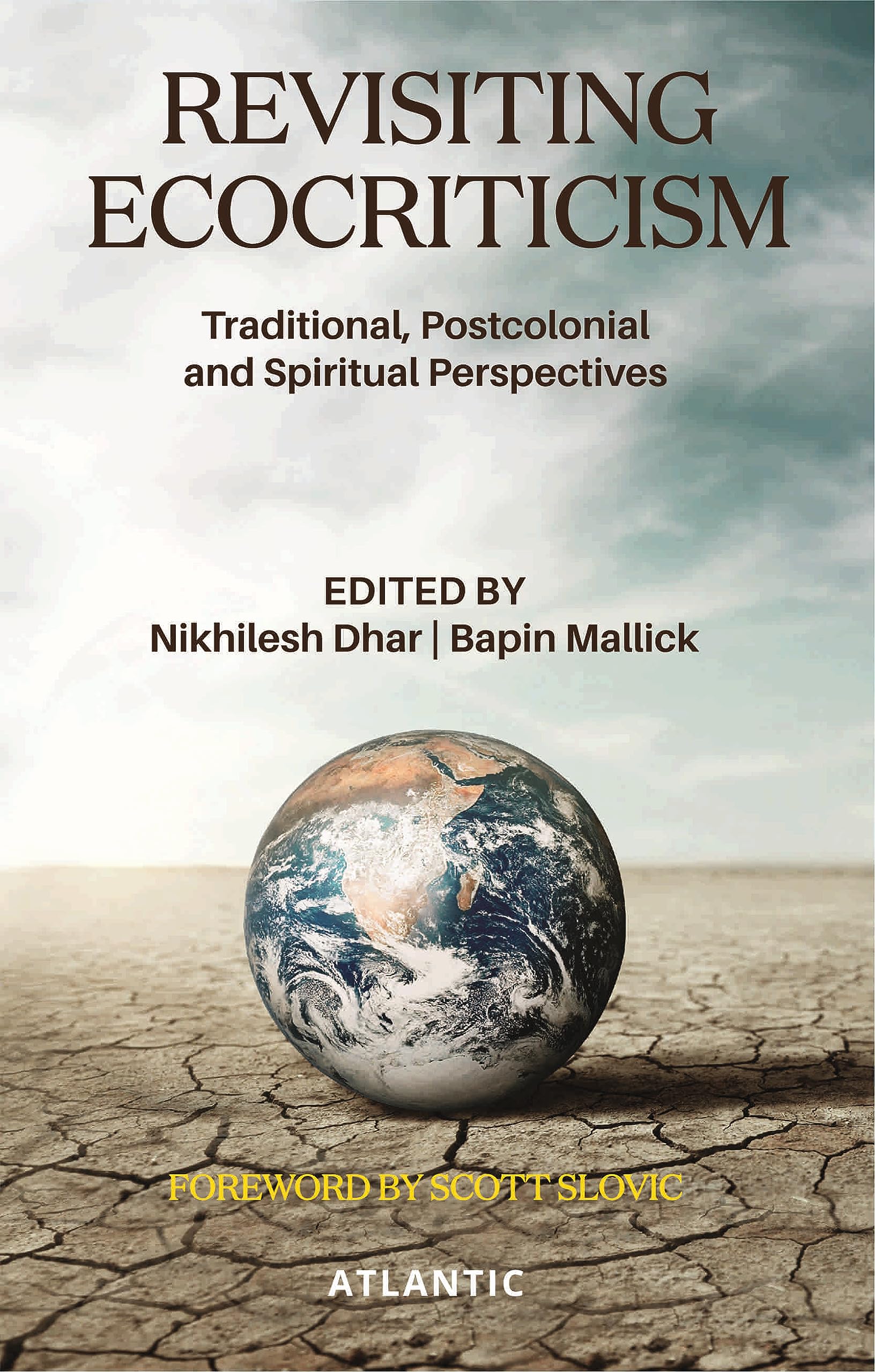 Revisiting Ecocriticism: Traditional, Postcolonial And Spiritual Perspectives