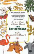 So You Want to Know About the Environment