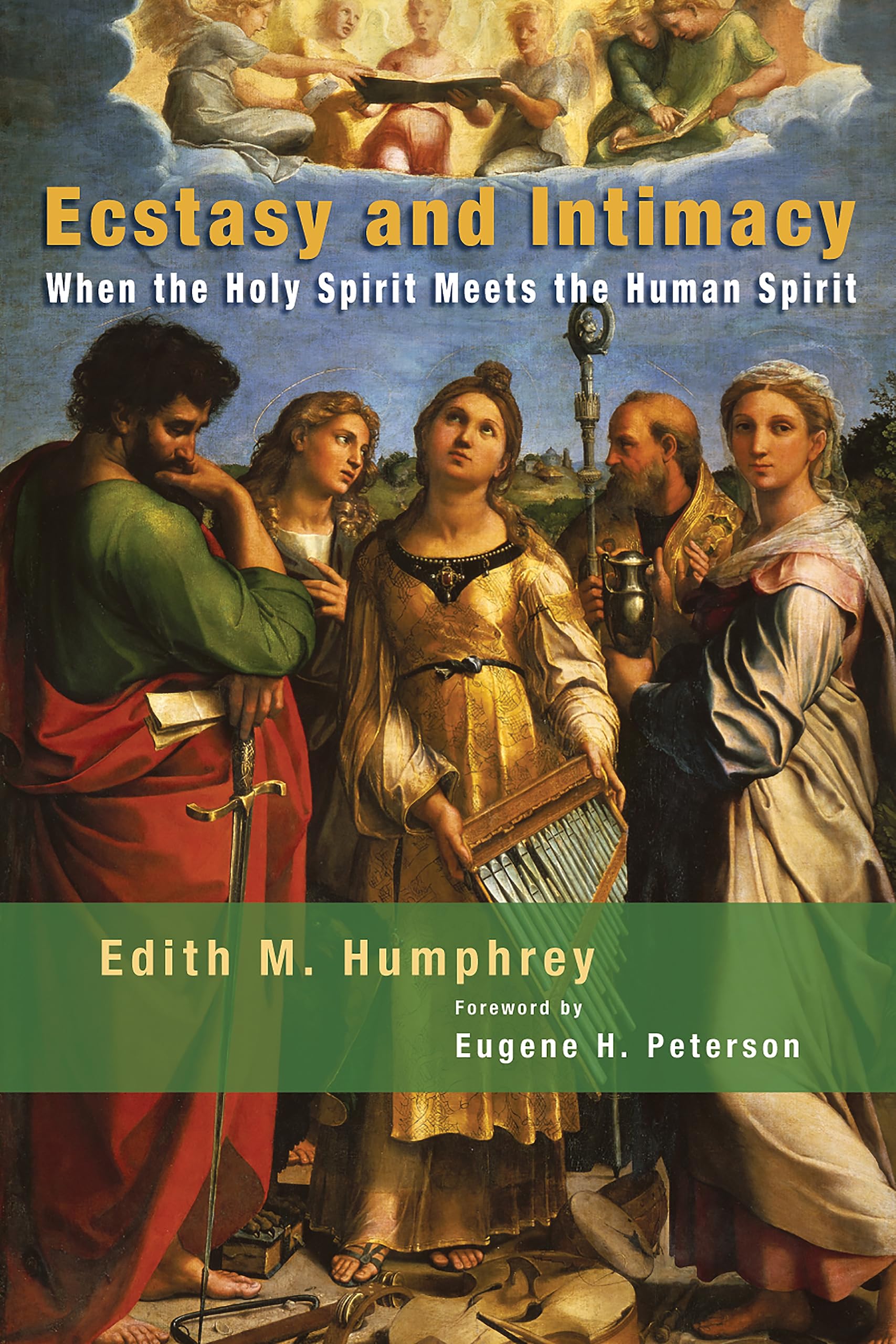 Ecstasy and Intimacy: When the Holy Spirit Meets the Human Spirit