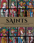 Saints: Inspiration and Guidance for Every Day of the Year  Book of Saints  Rediscover The Saints