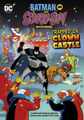 Trapped in Clown Castle (Batman and ScoobyDoo! Mysteries)