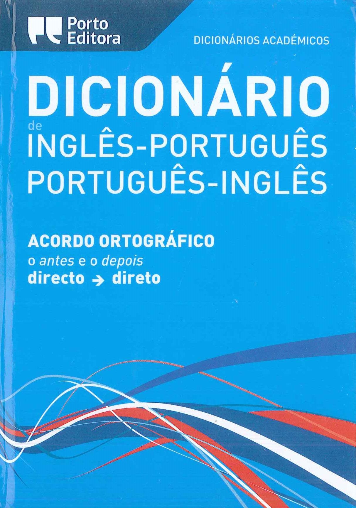 Dicionario Academico De Inglesportugues / Portuguesingles  Acordo Ortografico