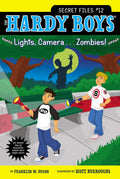 Lights, Camera . . . Zombies! (12) (Hardy Boys: The Secret Files)