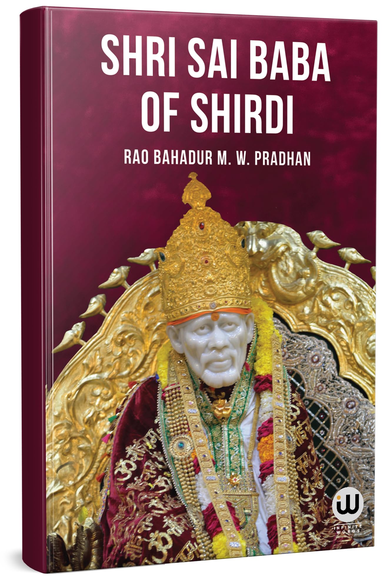Shri Sai Baba Of Shirdi | Rao Bahadur M.W. Pradhan | Book In English Edition | Shri Saibaba Satcharitra | Shree Sai Baba Samarth