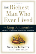 The Richest Man Who Ever Lived: King Solomons Secrets to Success, Wealth, and Happiness