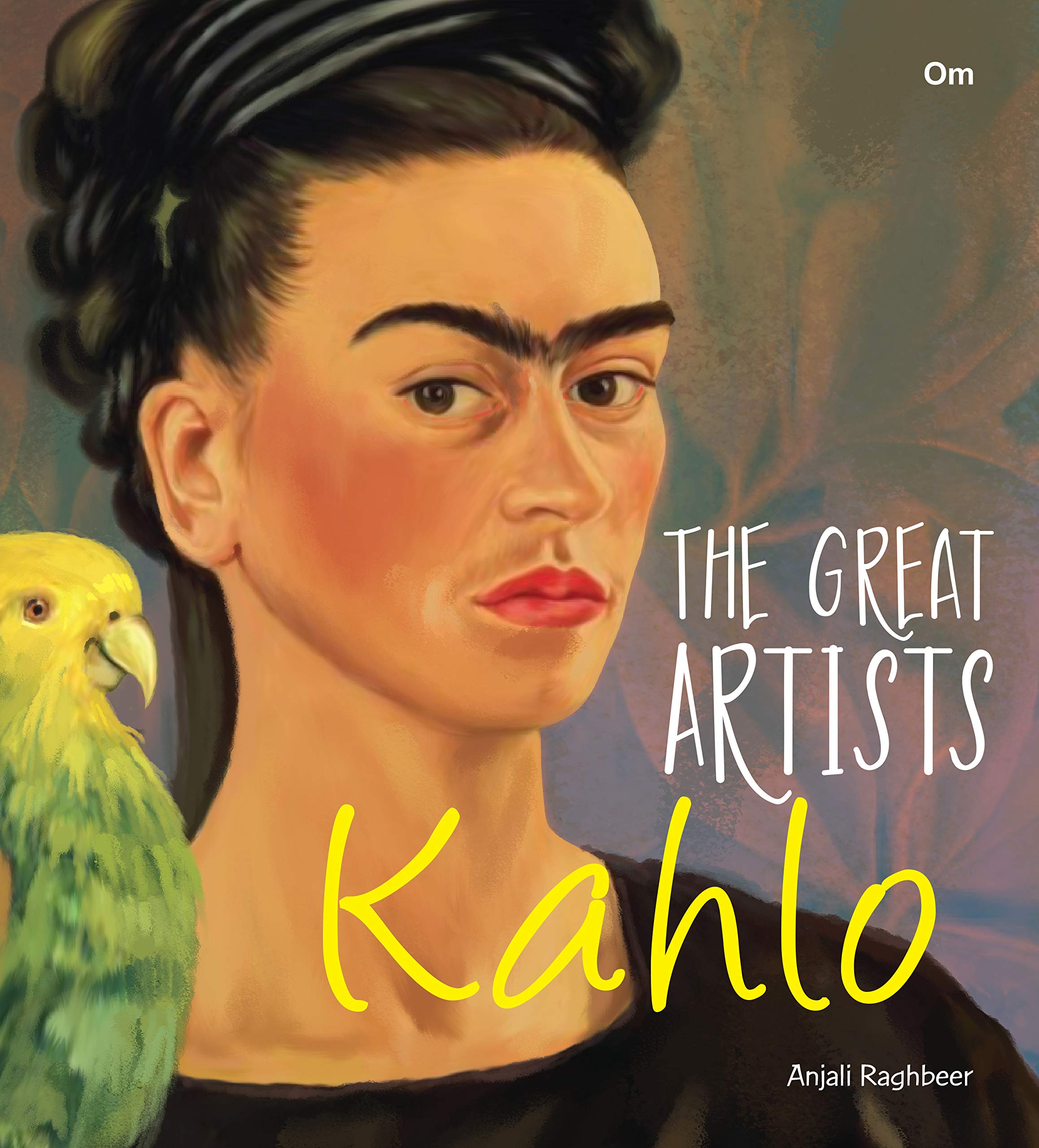 Great Artists: Kahlo (The Great Artists)