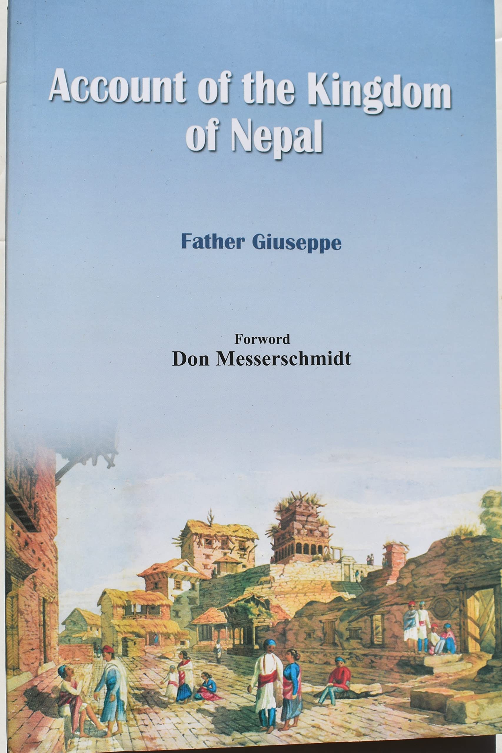 Account of the Kingdom of Nepal being an Account of the Consolidation of Power within Cathmandu Valley by Prithwinarayan, Fo