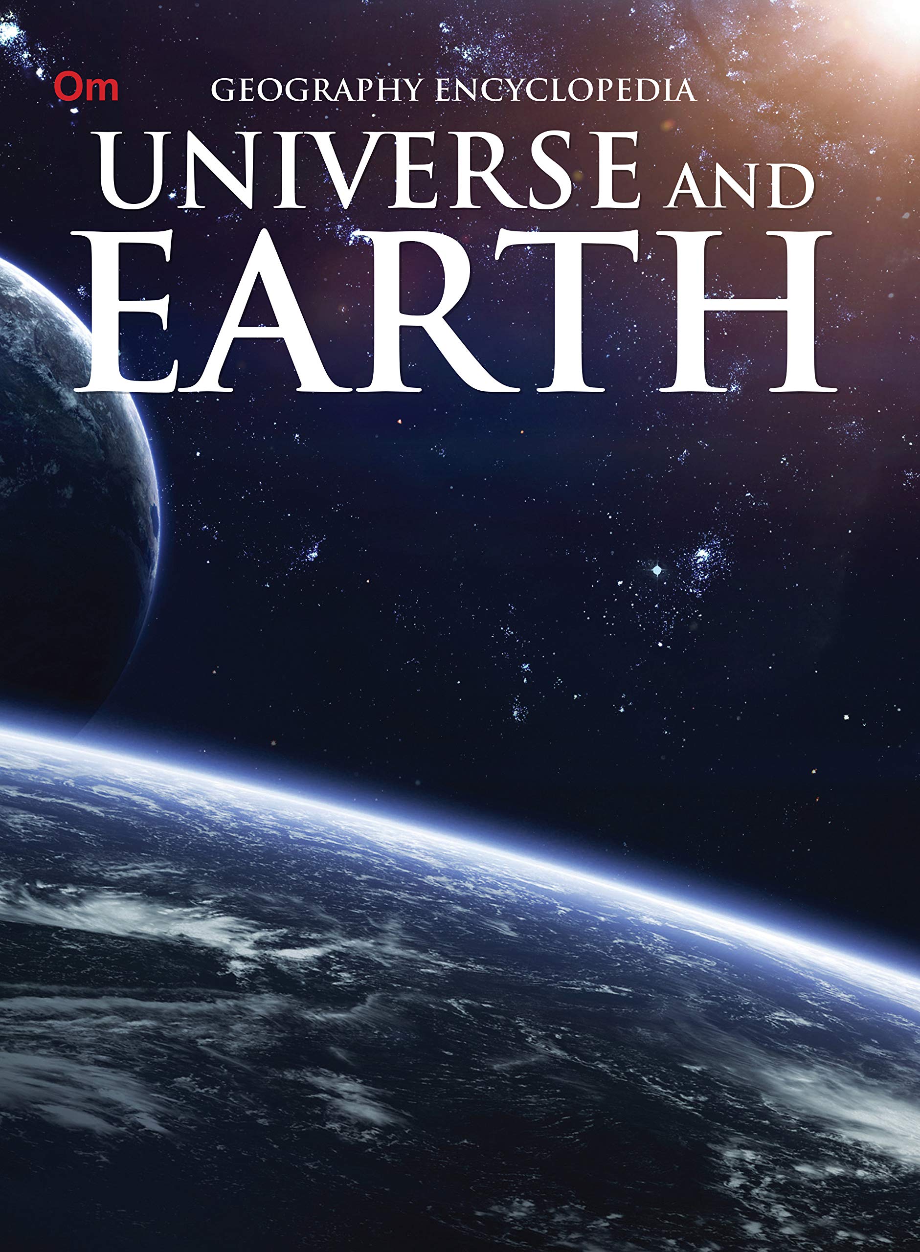 Universe and Earth: Geography Encyclopedia for Curious Kids | Discover Solar System, Galaxies, Planets, Moons & Satellites | Lea