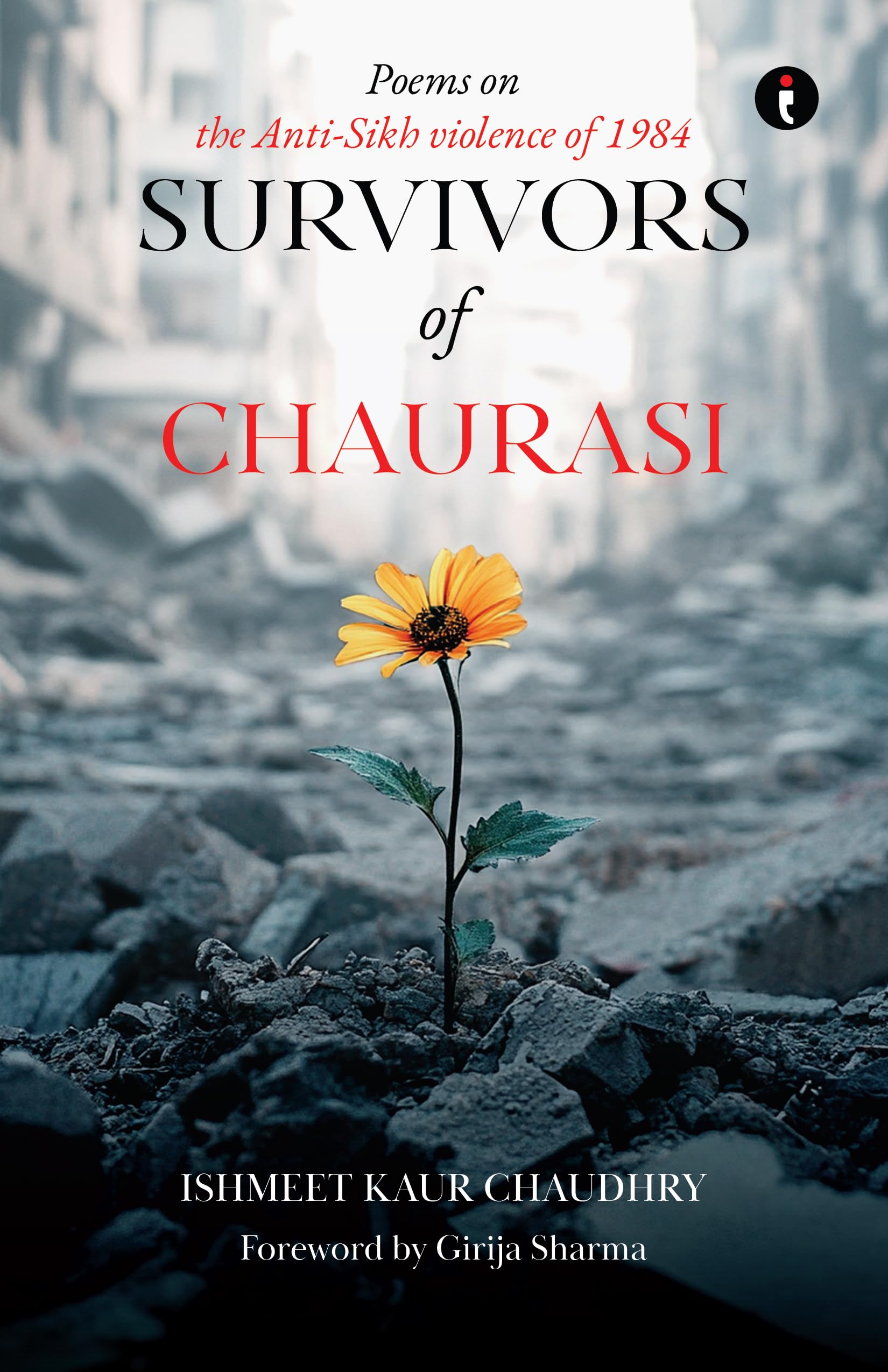Survivors of Chaurasi  Poems of Antisikh violence of 1984