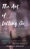 The Art Of Letting Go : Poetry For The Seekers