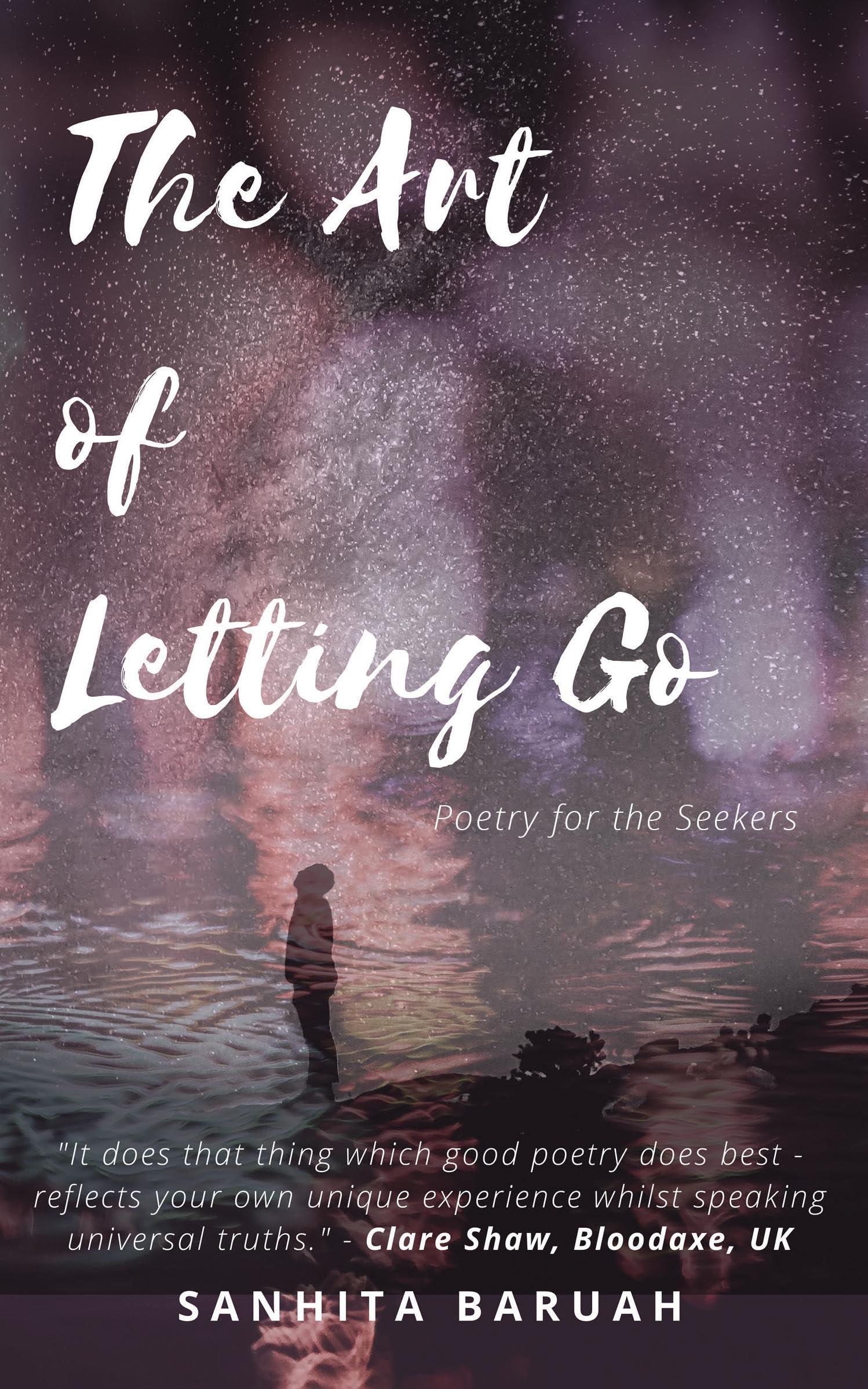 The Art Of Letting Go : Poetry For The Seekers