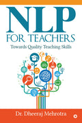 NLP for TEACHERS : Towards Quality Teaching Skills
