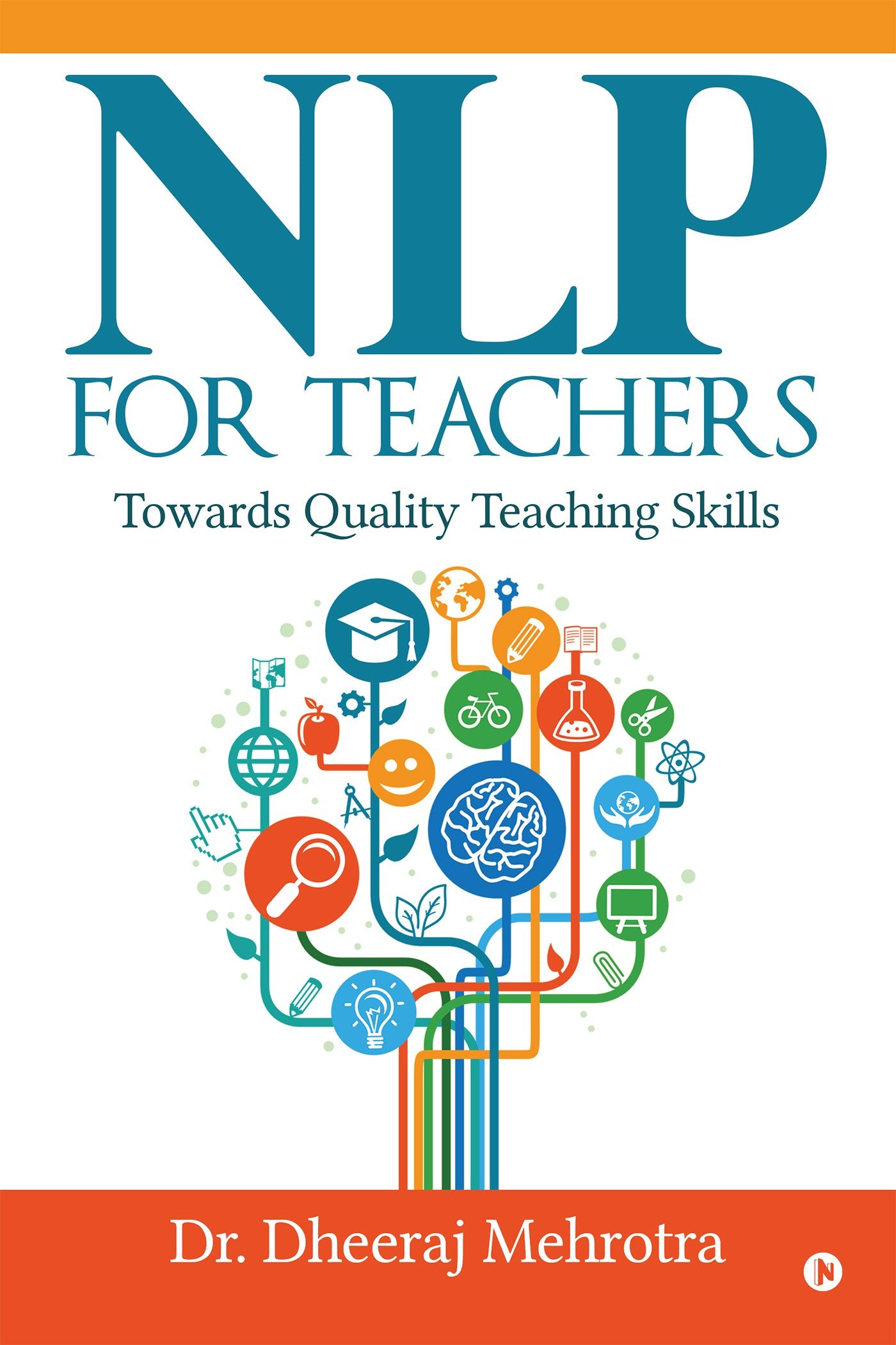 NLP for TEACHERS : Towards Quality Teaching Skills