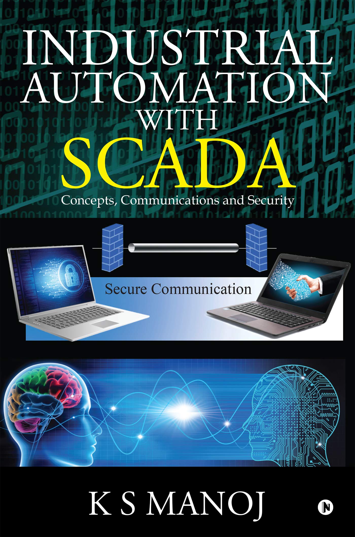 Industrial Automation with SCADA : Concepts, Communications and Security