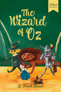 Select Classics: The Wizard of Oz: (Original, Unabridged Childrens Classic with French Flaps)
