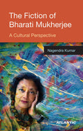 The Fiction Of Bharati Mukherjee: A Cultural Perspective