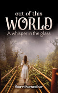 Out of This World : A Whisper in the Glass