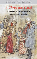 A Christmas Carol (Illustrated In Color By Arthur Rackham)