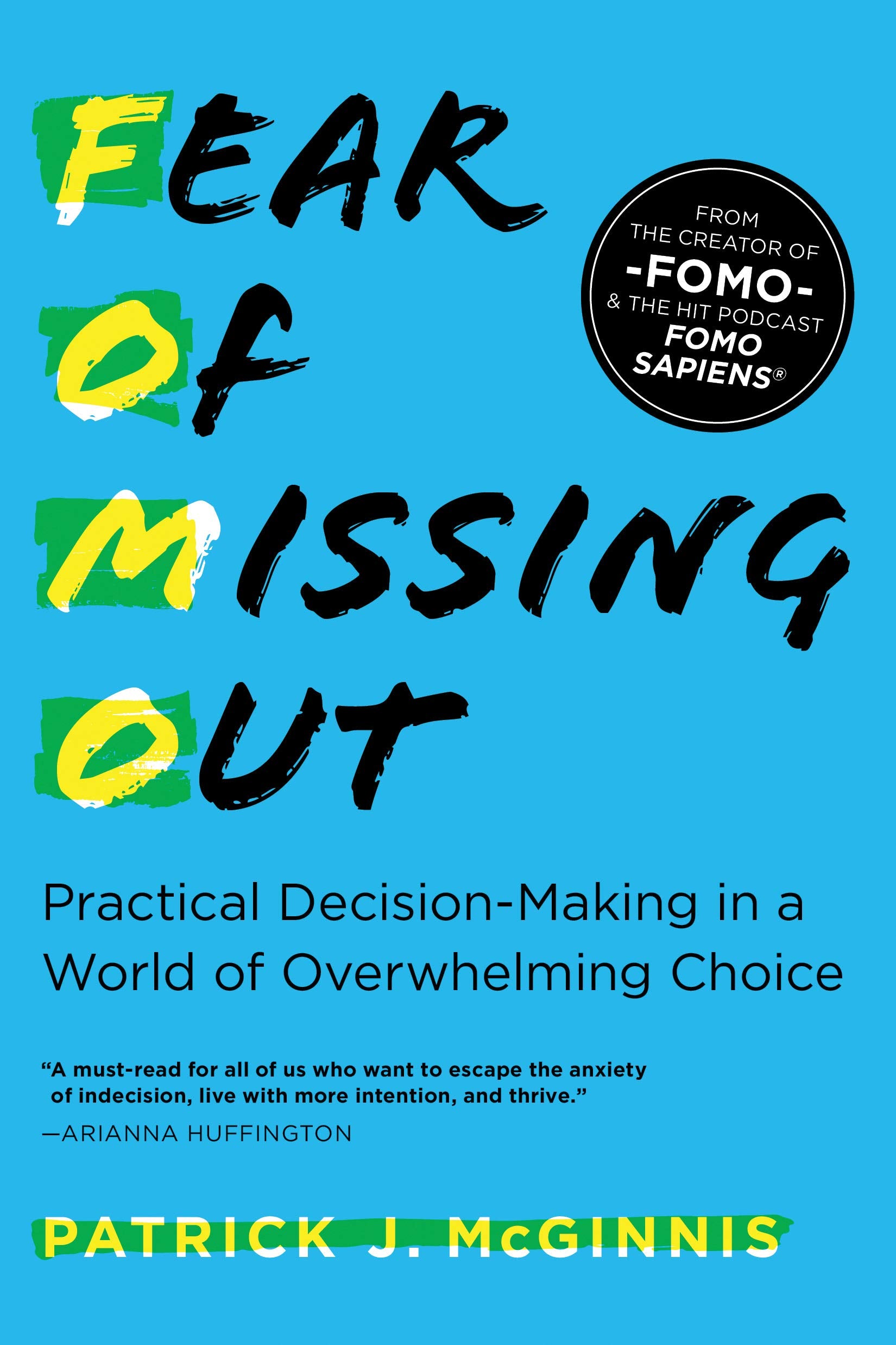 Fear of Missing Out: Practical DecisionMaking in a World of Overwhelming Choice
