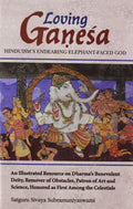 Loving Ganesa: Hinduisms Endering Elephant Faced God