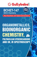 Gullybaba IGNOU BSCG 6th Sem BCHET147 Organometallics, Bioinorganic Chemistry, Polynuclear Hyderocarbons and UV, IR Spectroscop