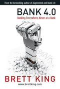 Bank 4.0: Banking Everywhere, Never At A Bank