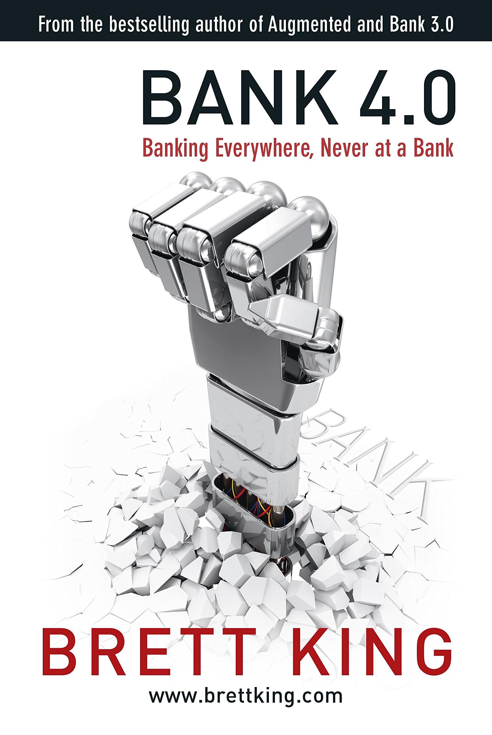 Bank 4.0: Banking Everywhere, Never At A Bank