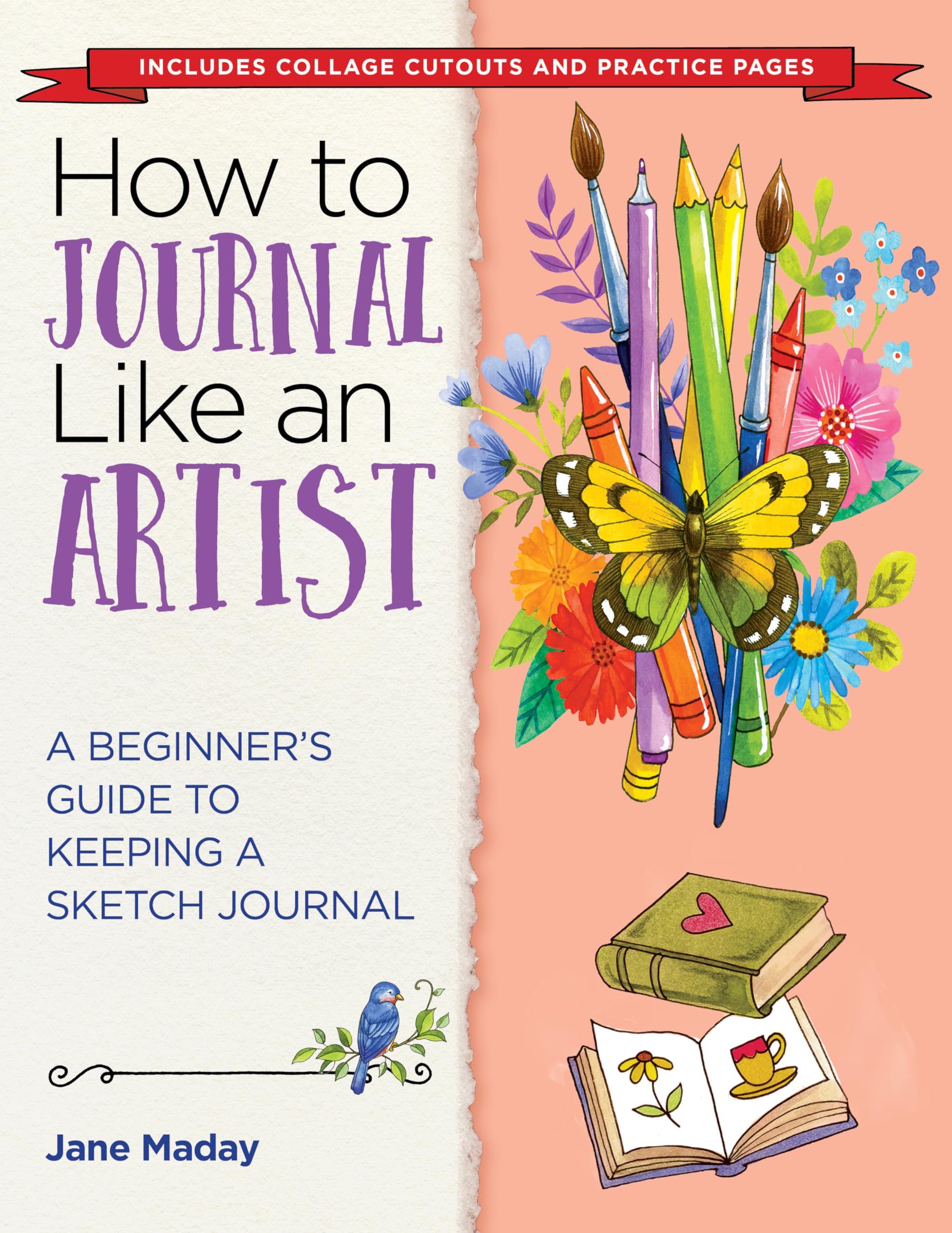 How to Journal Like an Artist: A Beginners Guide to Keeping a Sketch Journal