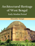Architectural Heritage Of West Bengal: Early Muslim Period