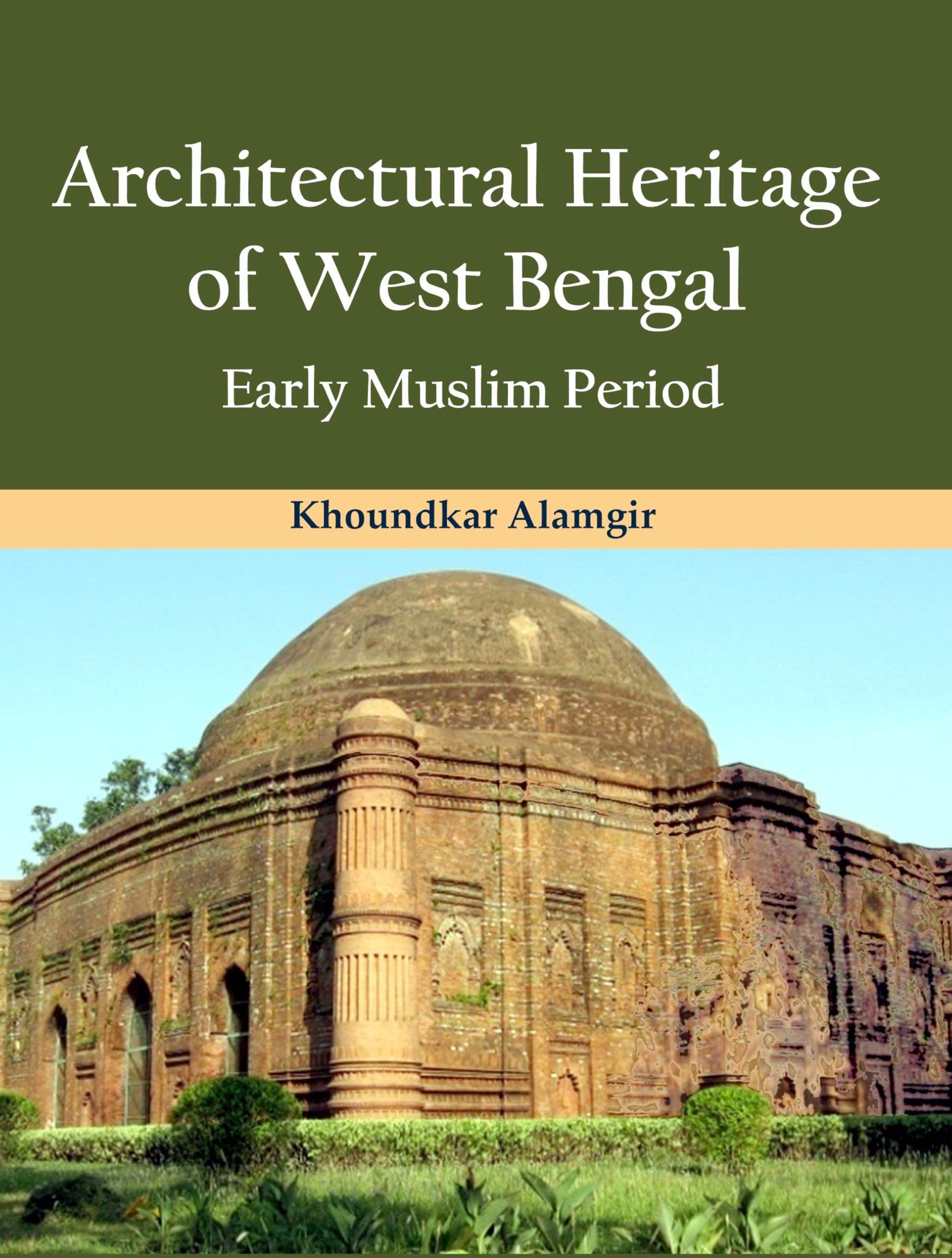 Architectural Heritage Of West Bengal: Early Muslim Period