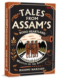 Whistles of the Siphoong: Tales from Assams Bodo Heartland
