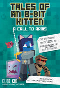 Tales of an 8Bit Kitten: A Call to Arms: An Unofficial Minecraft Adventure (Volume 2)