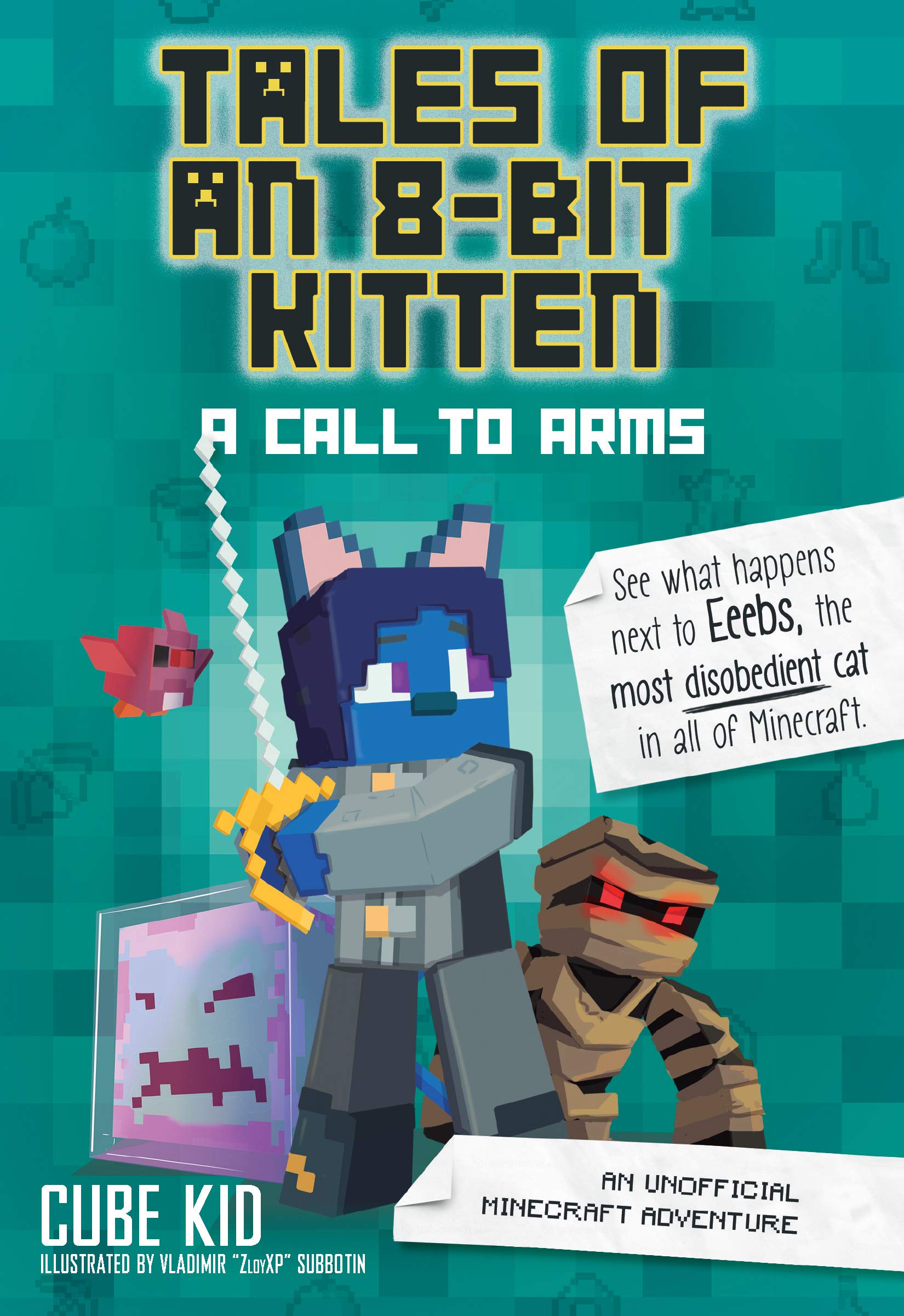 Tales of an 8Bit Kitten: A Call to Arms: An Unofficial Minecraft Adventure (Volume 2)