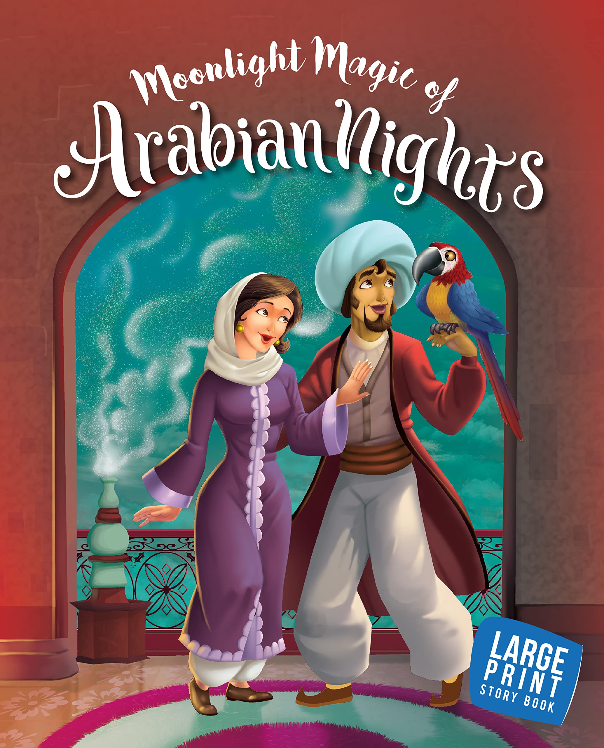 Moonlight Magic of Arabian Nights for Children: Mystical Tales for Kids | Tales of Aladdin, Sinbad the Sailor, Ali Baba & More |
