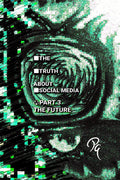 The Truth About Social Media Part 3 The Future