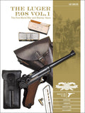 The Luger P.08 Vol. 1: The First World War and Weimar Years: Models 1900 to 1908, Markings, Variants, Ammunition, Accessories (C