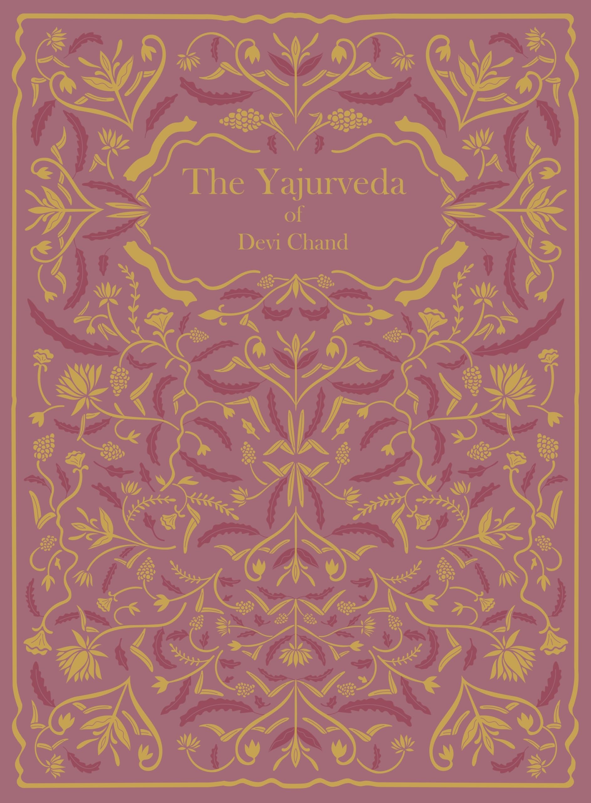 The Yajurveda Of Devi Chand | Sanskrit Text With English Translation And Glossary | Hardcover