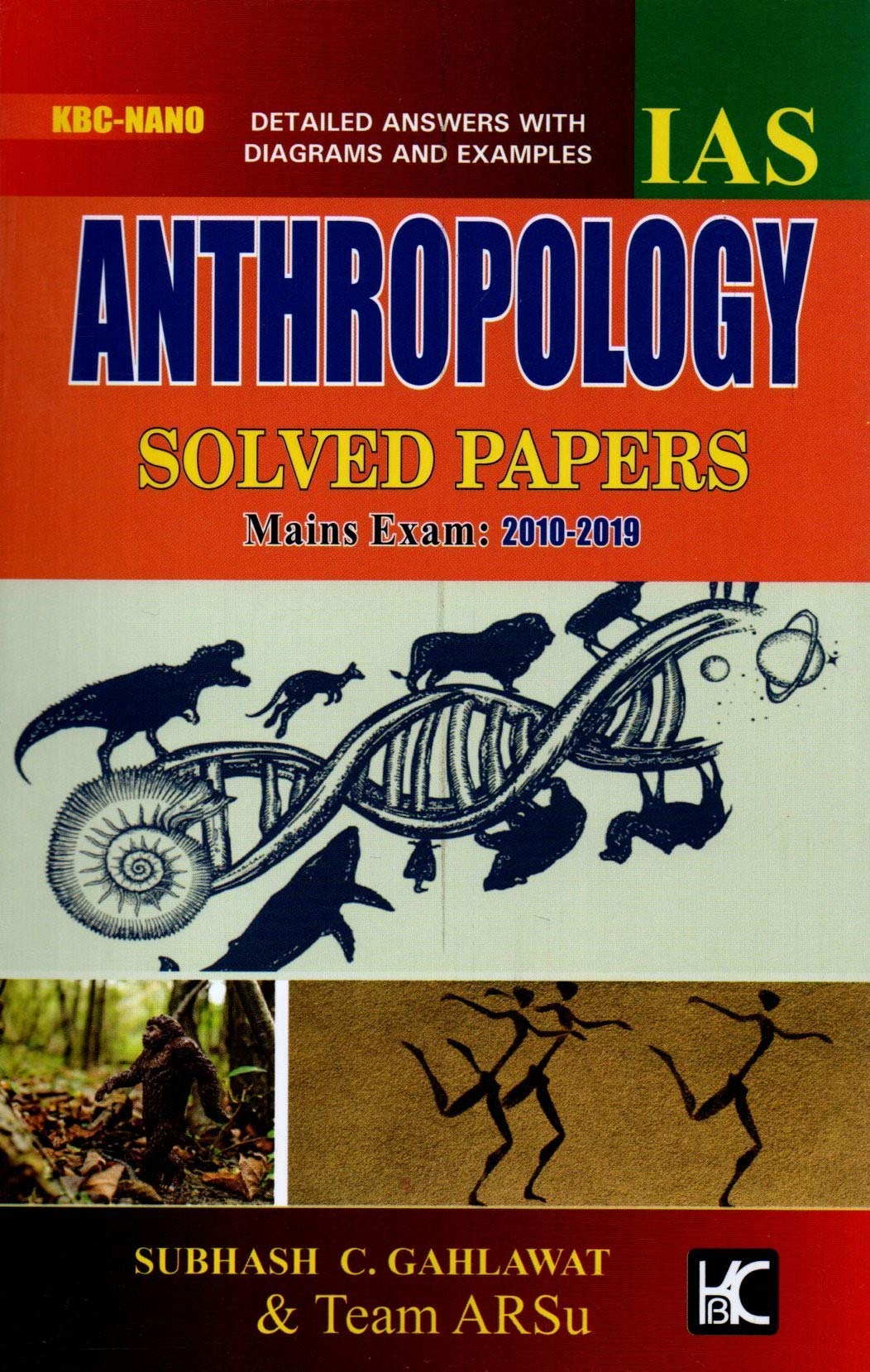 Kbc Nano Anthropology Solved Papers With Explanation Upsc Civil Services Mains (20102019)